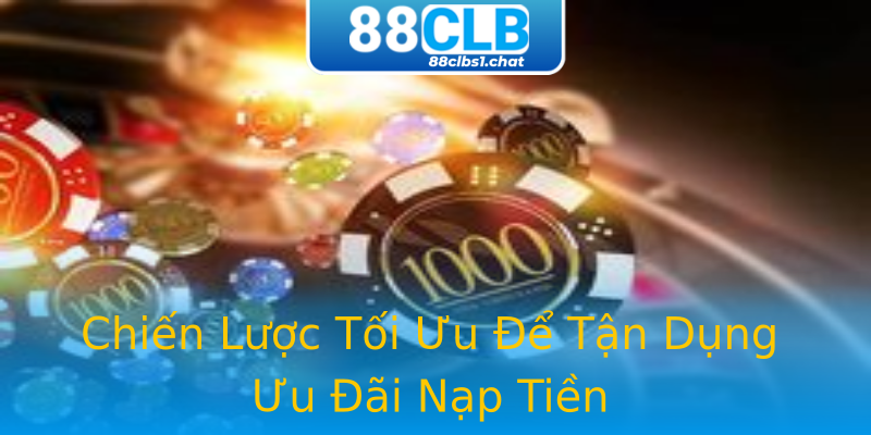 Chiến Lược Tối Ưu Để Tận Dụng Ưu Đãi Nạp Tiền Chiến Lược Tối Ưu Để Tận Dụng Ưu Đãi Nạp Tiền