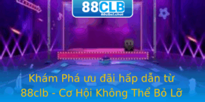 Kham Pha Uu Ai Hap Dan Tu 88Clb Co Hoi Khong The Bo Lo