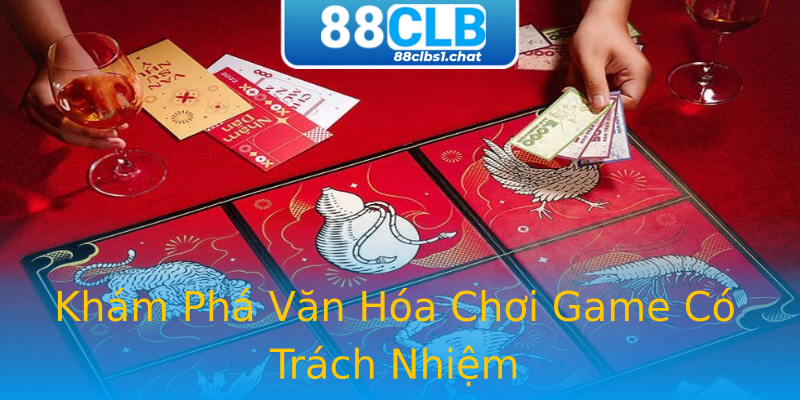 Khám Phá Văn Hóa Chơi Game Có Trách Nhiệm